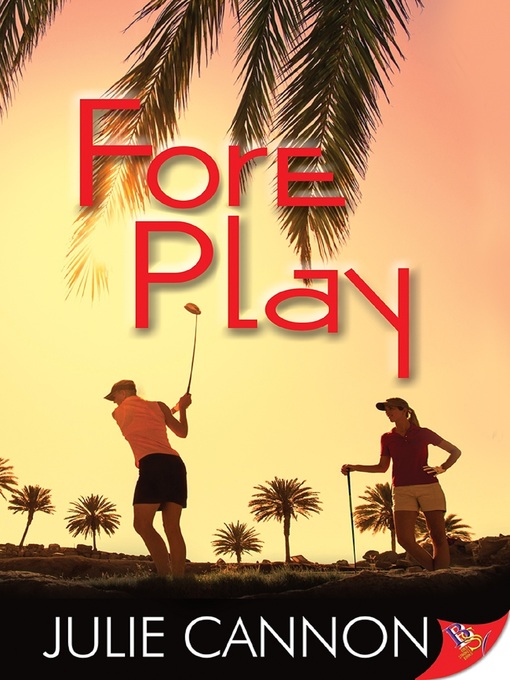 Title details for Fore Play by Julie Cannon - Available